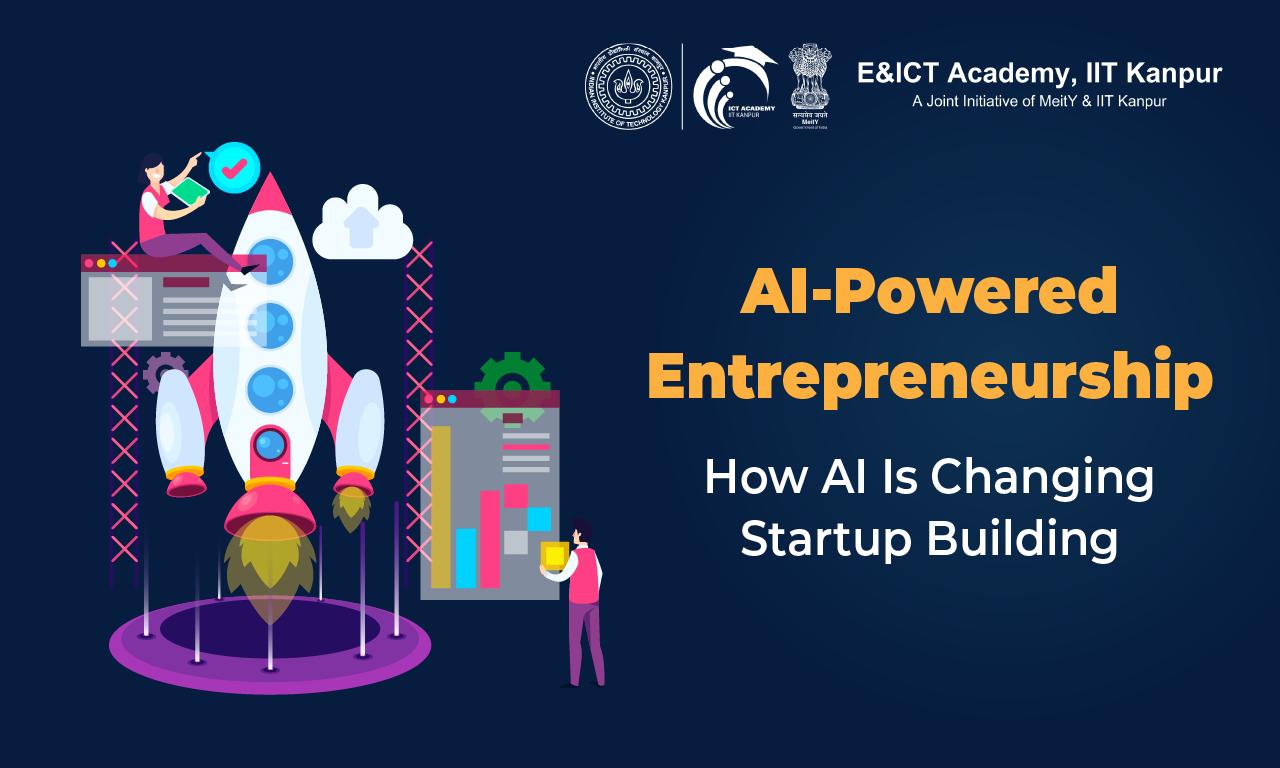 AI-Powered Entrepreneurship: How AI Is Changing Startup Building