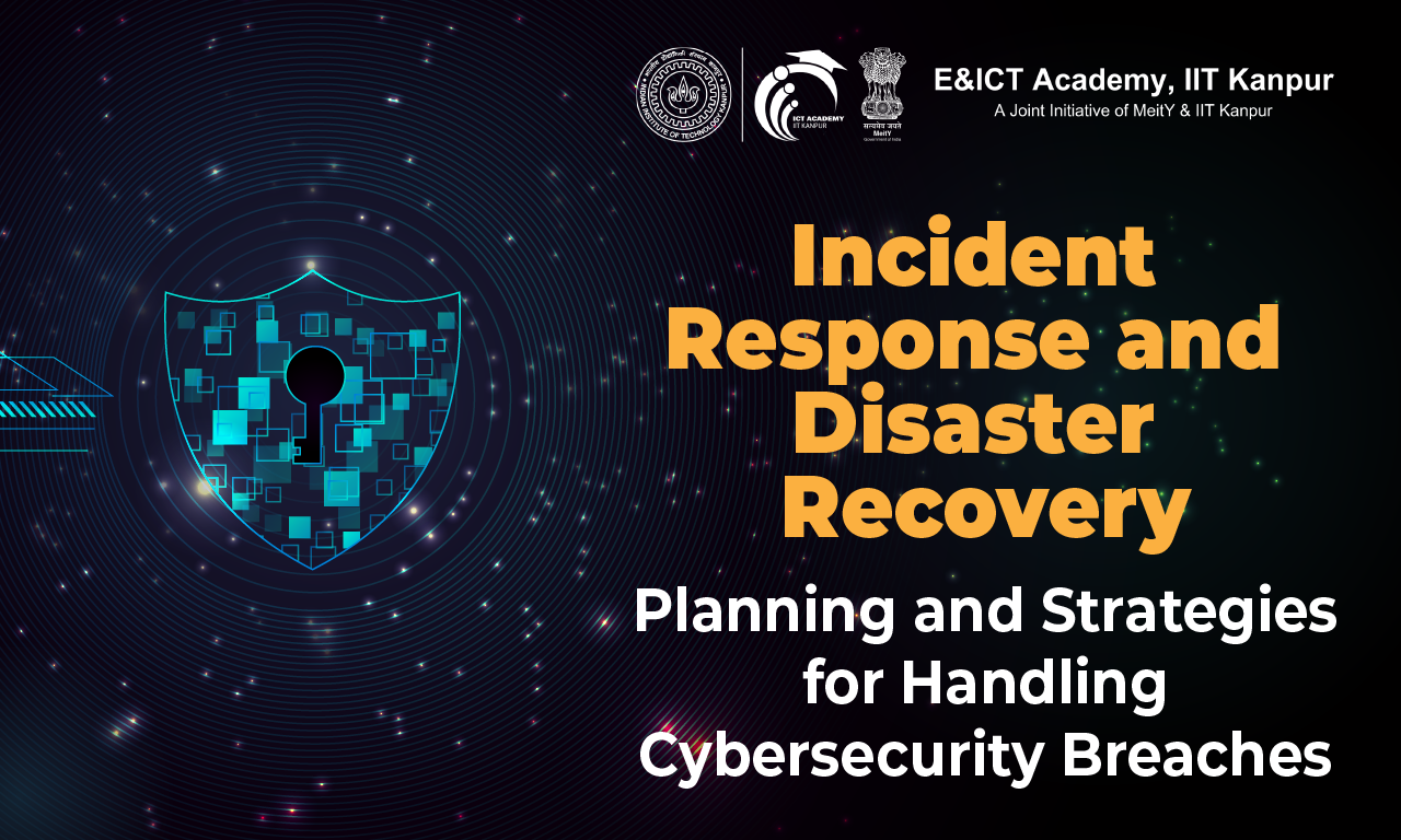 Incident Response and Disaster Recovery: Planning and Strategies for Handling Cybersecurity Breaches