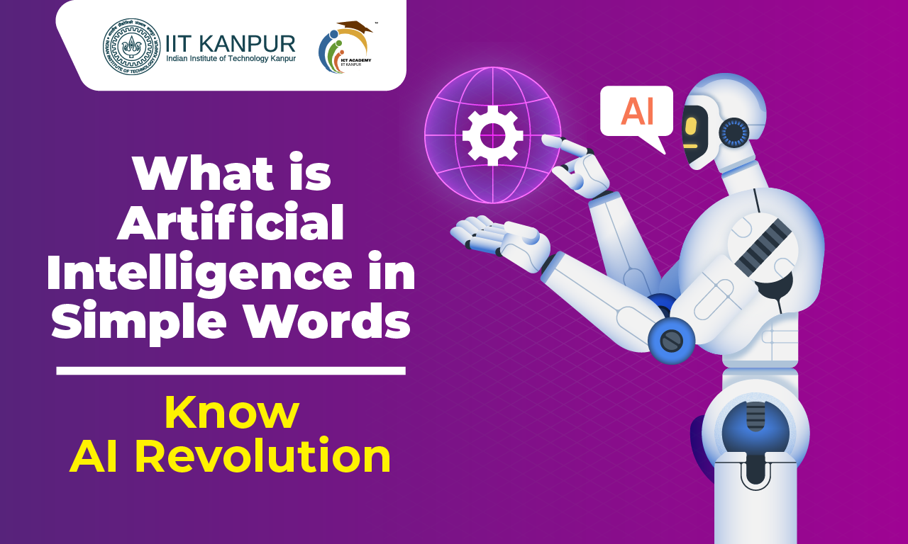 What is Artificial Intelligence in Simple Words – Know AI Revolution